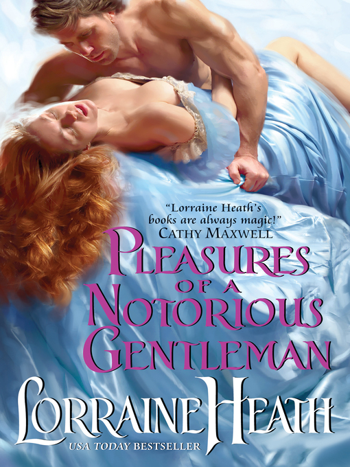 Title details for Pleasures of a Notorious Gentleman by Lorraine Heath - Wait list